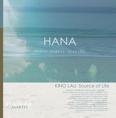 HANA～MARTH HAWAII HEALING～KINO LAU いのちのみなもと Source of Life / MARTH
