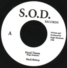 米7” Black Bishop Hard Times / All Cried Out NONE Sound Of Dissent Rec /00080