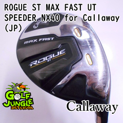 【中古】ユーティリティ キャロウェイ ROGUE ST MAX FAST UT SPEEDER NX40 for Callaway(JP) S 21 ユーティリティ カーボンシャフト おすすめ メンズ 右 [7666