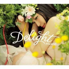Delight(初回生産限定盤)(DVD付)