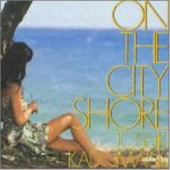 LP 角松敏生『ON THE CITY SHORE』見本盤 レコード】 ON THE CITY SHORE 角松敏生