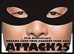 【中古】(未使用･未開封品)　25th Anniversary DREAMS COME TRUE CONCERT TOUR 2014 - ATTACK25 -(初回限定盤)[Blu-Ray] kmdlckf