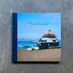 【直筆サイン入り】Home Is Where You Park It (10th Anniversary Edition, 2024) / Foster Huntington
