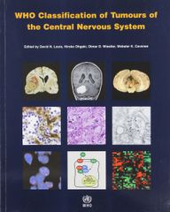 Who Classification of Tumours of the Central Nervous System (Who Classfication of Tumours) [ペーパーバック] Louis， David N.， M.D. Ohgaki，