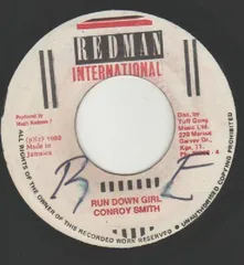 ジャマイカ7” Conroy Smith Run Down Girl NONE Redman International /00080