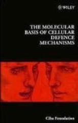 The Molecular Basis of Cellular Defence Mechanisms (Novartis Foundation Symposia)