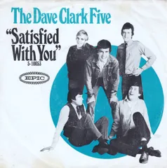 米7” The Dave Clark Five Satisfied With You 510053 Epic /00080