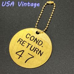 ブラスタグ　真鍮　50’s～60’s USA ビンテージ 『 COND. RETURN 47 』 キーホルダー ナンバータグ インダストリアル 雑貨 DIY ( KEY083 )