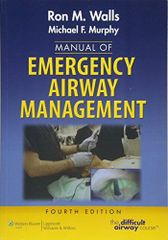 Manual of Emergency Airway Management Walls， Ron M.， M.D.; Murphy， Michael F.， M.D.