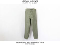 UPSCAPE AUDIENCE / 「阿州」ヴィンテージハード バックサテン ベイカーパンツ - MILITARY.GREEN
