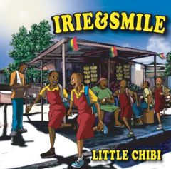 (CD)IRIE&SMILE／LITTLE CHIBI