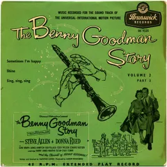 英7” Benny Goodman & His Orchestra The Benny Goodman Story Volume 2, Part 3 OE9225 Brunswick /00080
