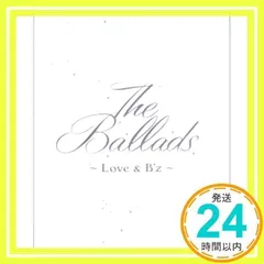 B'z/The Ballads～Love & B'z～ B'z - Ballads: Love & B'Z - Amazon.com Music