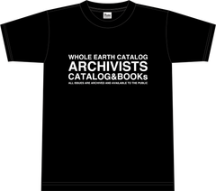 T-Shirt #002 "WHOLE EARTH CATALOG ARCHIVISTS"