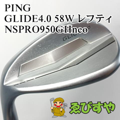 入間■【中古】 ウェッジ ピン PING GLIDE4.0 58W レフティ NSPRO950GHneo S 58[4561]