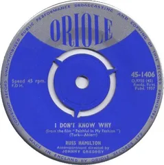 英7” Russ Hamilton I Dont Know Why 451406 Oriole /00080
