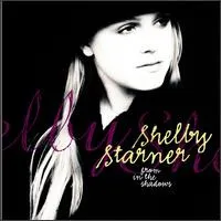 欧CD Shelby Starner From In The Shadows 9362470172 Warner Bros. Records /00110