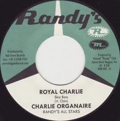 7” Charles ”Organaire” Cameron, Randys All Stars / The Skatalites Royal Charlie Ska Boo / Collie Bud RRM001 Randys, Randys /00080