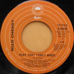 加7” Wild Cherry Play That Funky Music 850225 Epic /00080