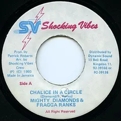 ジャマイカ7” Mighty Diamonds & Fragga Ranks Chalice In A Circle NONE Shocking Vibes /00080