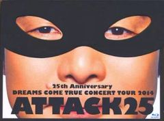 25th Anniversary DREAMS COME TRUE CONCERT TOUR 2014 - ATTACK25 -(通常盤)[Blu-Ray] w17b8b5 DREAMS COME TRUE【Blu-ray】25th Anniversary DREAMS COME TRUE