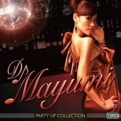PARTY UP COLLECTION [Audio CD] DJ MAYUMI(MIX)