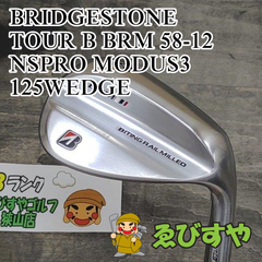 狭山■【中古】 ウェッジ ブリヂストン TOUR B BRM 58-12 NSPRO MODUS3 125WEDGE WEDGE 58[4191]