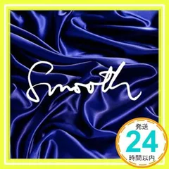 SMOOTH [CD] オムニバス、 Sowelu、 MOOMIN、 古内東子、 葛谷葉子、 久保田利伸、 CHEMISTRY、 m-flo、 DOUBLE、 Crystal Kay; Skoop On Somebody_02のサムネイル