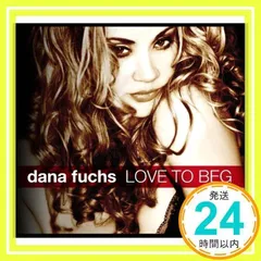 Love to Beg [CD] Fuchs, Dana_02