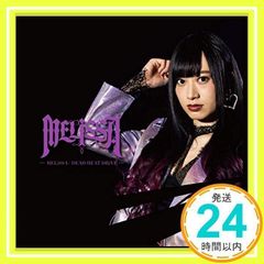 ほぼ新品MELiSSA/DEAD HEAT DRiVE【Type-B】 [CD] MELiSSA_01