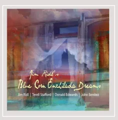 輸入CD Jim Ridl, Donald Edwards, Tere Blue Corn Enchilada Dreams  179623  未開封 /00110