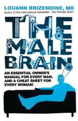 The Male Brain. Louann Brizendine