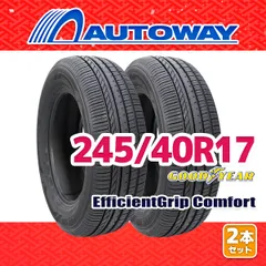 【AUTOWAY】 新品 245/40R17 サマータイヤ GOODYEAR EfficientGrip Comfort 17インチ 2本セット 夏タイヤ オートウェイ
