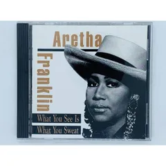 CD ARETHA FRANKLIN / WHAT YOU SEE IS WHAT YOU SWEAT / アレサ・フランクリン / ホワット・ユー・スウェット P06