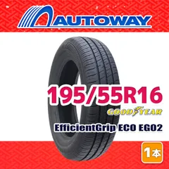 【AUTOWAY】 新品 195/55R16 サマータイヤ GOODYEAR EfficientGrip ECO EG02 16インチ １本売り 夏タイヤ オートウェイ
