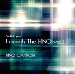 【中古】同人音楽CDソフト Launch The HINO vol.1 / HINO CANNON