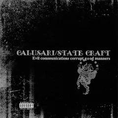 CALUSARI STATE CRAFT ニュースクールハードコア NYHC CALUSARI, STATE CRAFT / Evil communications corrupt good
