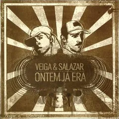 ONTEM JA ERA [Audio CD] ヴェイガ・アンド・サラザールのサムネイル