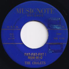 Chalets Fat-Fat-Fat! Mom-Mi-O / Who's-Laughing Who's-Crying Musicnote US MX 1115 211855 R&B R&R レコード 7インチ 45