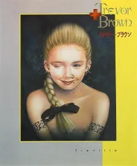 トレバーブラウン作品集3冊　サイン入り有りTrevor Brown Trevor Brown トレヴァー・ブラウン *サイン本 | ON THE BOOKS