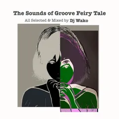 MIX CD DJ WAKO GROOVE FAIRY TALE