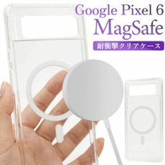 Google Pixel 6 MagSafe対応 耐衝撃クリアケース