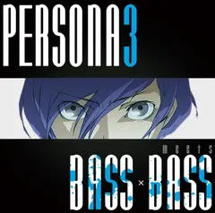 【CD】PERSONA3 meets BASS×BASS