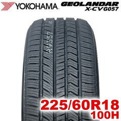 【2024年製】 送料無料 YOKOHAMA 225/60R18 100H GEOLANDAR X-CV G057 ジオランダー ヨコハマタイヤ ノーマルタイヤ 夏タイヤ サマータイヤ 1本