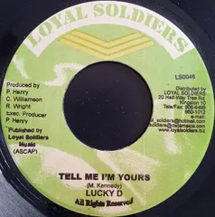 ジャマイカ7” Lukie D, Ras Brando Tell Me Im Yours / Running Away LS0046 Loyal Soldiers Produ /00080