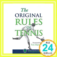The Original Rules of Tennis [ハードカバー] Henman， Tim; Barrett， John_02