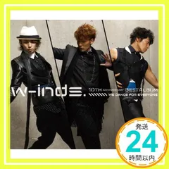 2025年最新】w-inds. 10th Anniversary Best Album-We dance for