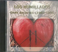 CD1枚 / Los Humillados / Dark Archives (1985 - 1995)(1995年・スペイン盤・ダークウェイヴ・DARKWAVE) / D00075033