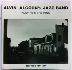 LP Alvin Alcorns Jazz Band Now Hes The King RAR20 Rarities (2), Rarities (2) /00260