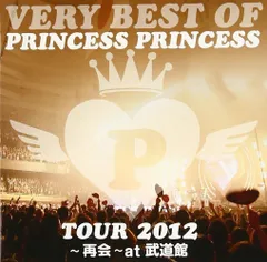 【CD】VERY BEST OF PRINCESS PRINCESS TOUR 2012~再会~at 武道館